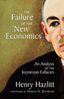 The Failure of the New Economics By Henry Hazlitt