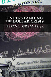 Understanding The Dollar Crisis